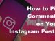 How to Pin Comments on Your Instagram Posts How to Pin Comments on Your Instagram Posts?