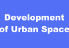 Development of Urban Space Development of Urban Space