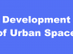 Development of Urban Space Development of Urban Space