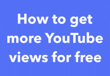 Here are 6 tips on how to get more YouTube views for free