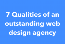 7 Qualities of an outstanding web design agency 7 Qualities of an outstanding web design agency