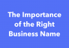The Importance of the Right Business Name