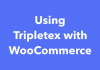 Using Tripletex with WooCommerce