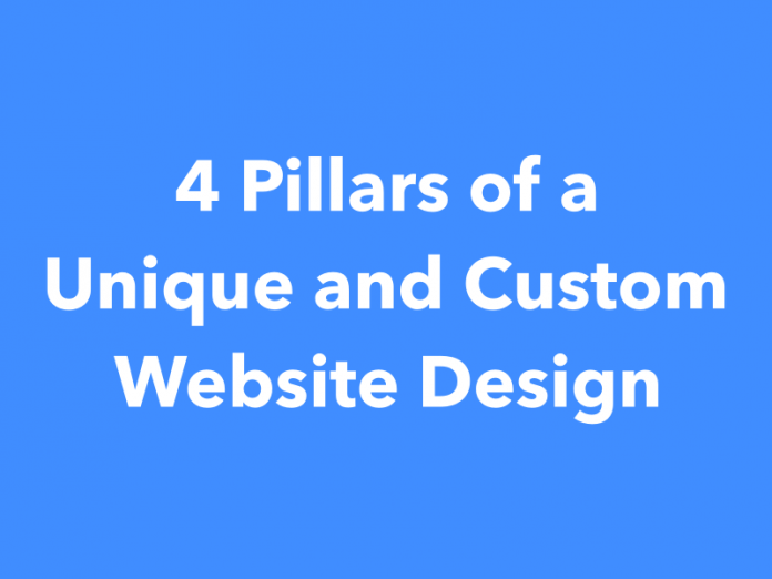 4 Pillars of a Unique and Custom Website Design