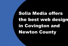 Solia Media offers the best web design in Covington and Newton County Solia Media offers the best web design in Covington and Newton County