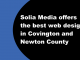 Solia Media offers the best web design in Covington and Newton County Solia Media offers the best web design in Covington and Newton County