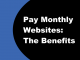 Pay Monthly Websites: The Benefits Pay Monthly Websites- The Benefits