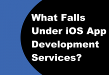 What Falls Under iOS App Development Services? What Falls Under iOS App Development Services