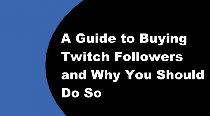 A Guide to Buying Twitch Followers and Why You Should Do So A Guide to Buying Twitch Followers and Why You Should Do So