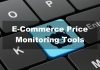 E-Commerce Price Monitoring Tools E-Commerce Price Monitoring Tools