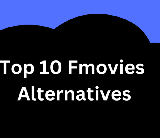 Best 10 Fmovies Alternatives 2025 – You Should Try Fmovies Alternatives