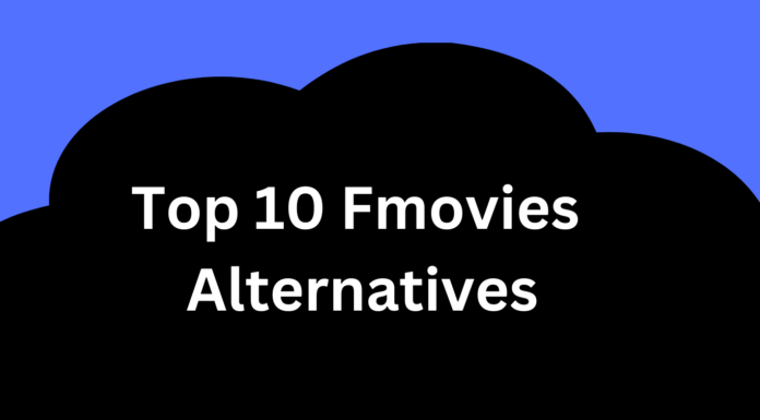 Best 10 Fmovies Alternatives 2025 – You Should Try Fmovies Alternatives